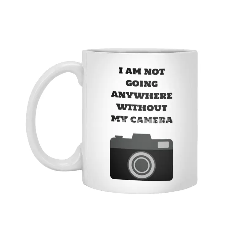 I am not going anywhere without my camera Beyaz Kupa