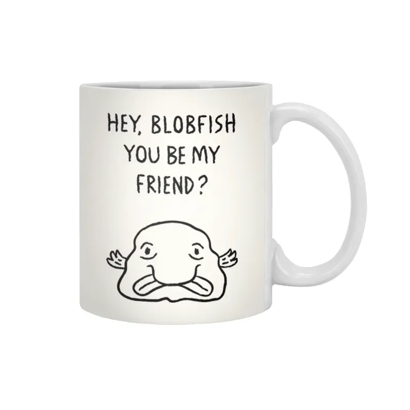 Hey, Blobfish you be my friend? Beyaz Kupa
