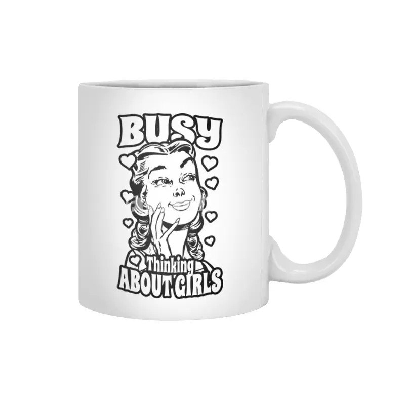 Busy Thinking About Girls Lesbian Vintage Pop Art LGBTQ Girl Beyaz Kupa