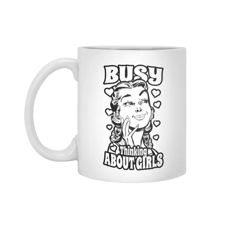 Busy Thinking About Girls Lesbian Vintage Pop Art LGBTQ Girl Beyaz Kupa
