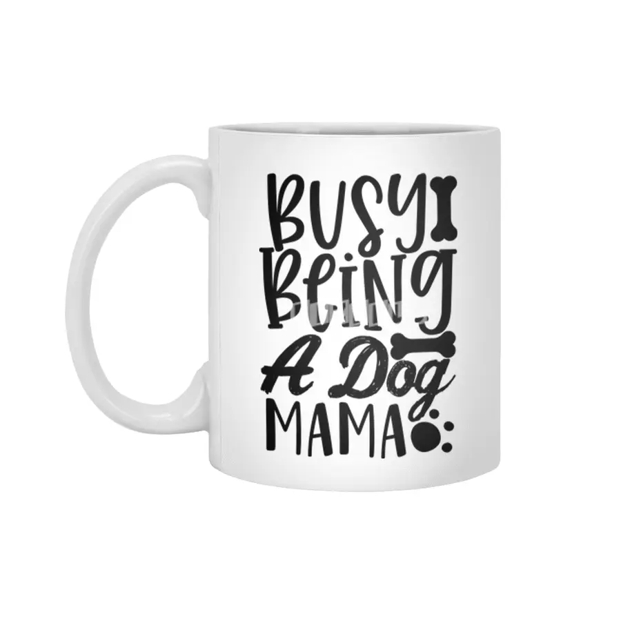 Busy Being a Dog Mama Beyaz Kupa