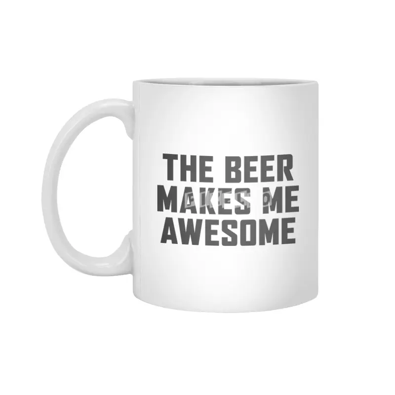 Beer Makes Me Awesome Beyaz Kupa
