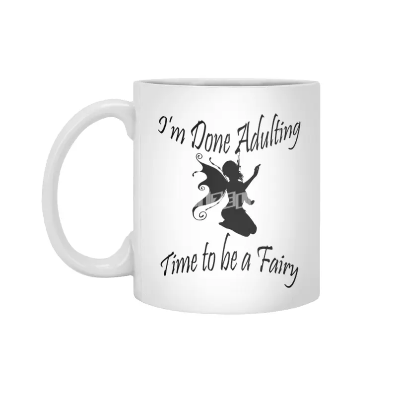 Done Adulting time to be a Fairy Beyaz Kupa