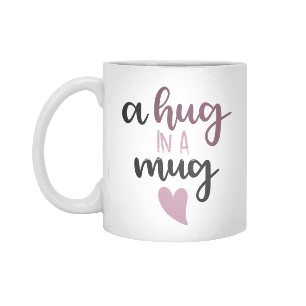 A Hug In A Mug - Cute Saying With A Heart Beyaz Kupa