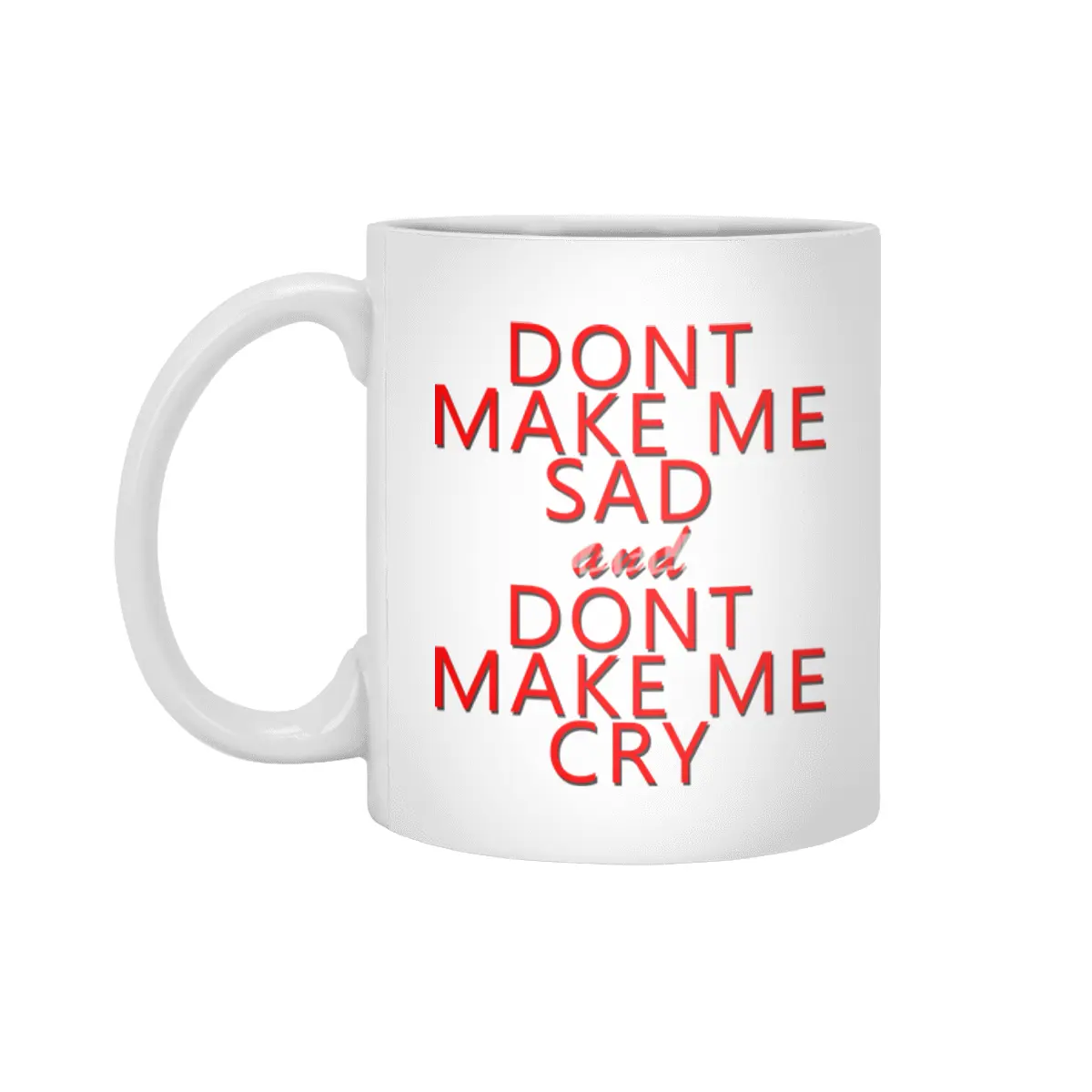 don't make me Beyaz Kupa