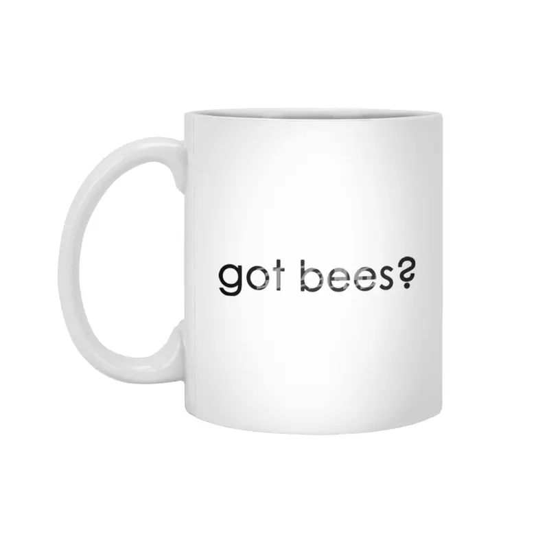 Got Bees? Beyaz Kupa
