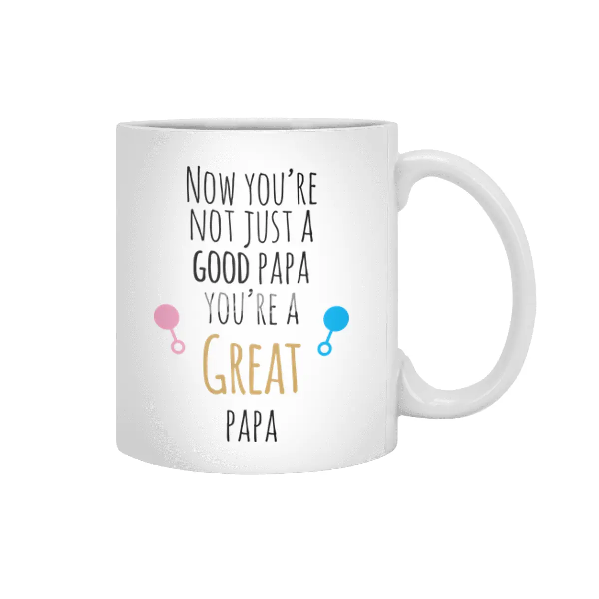Now You're A Great Papa Beyaz Kupa