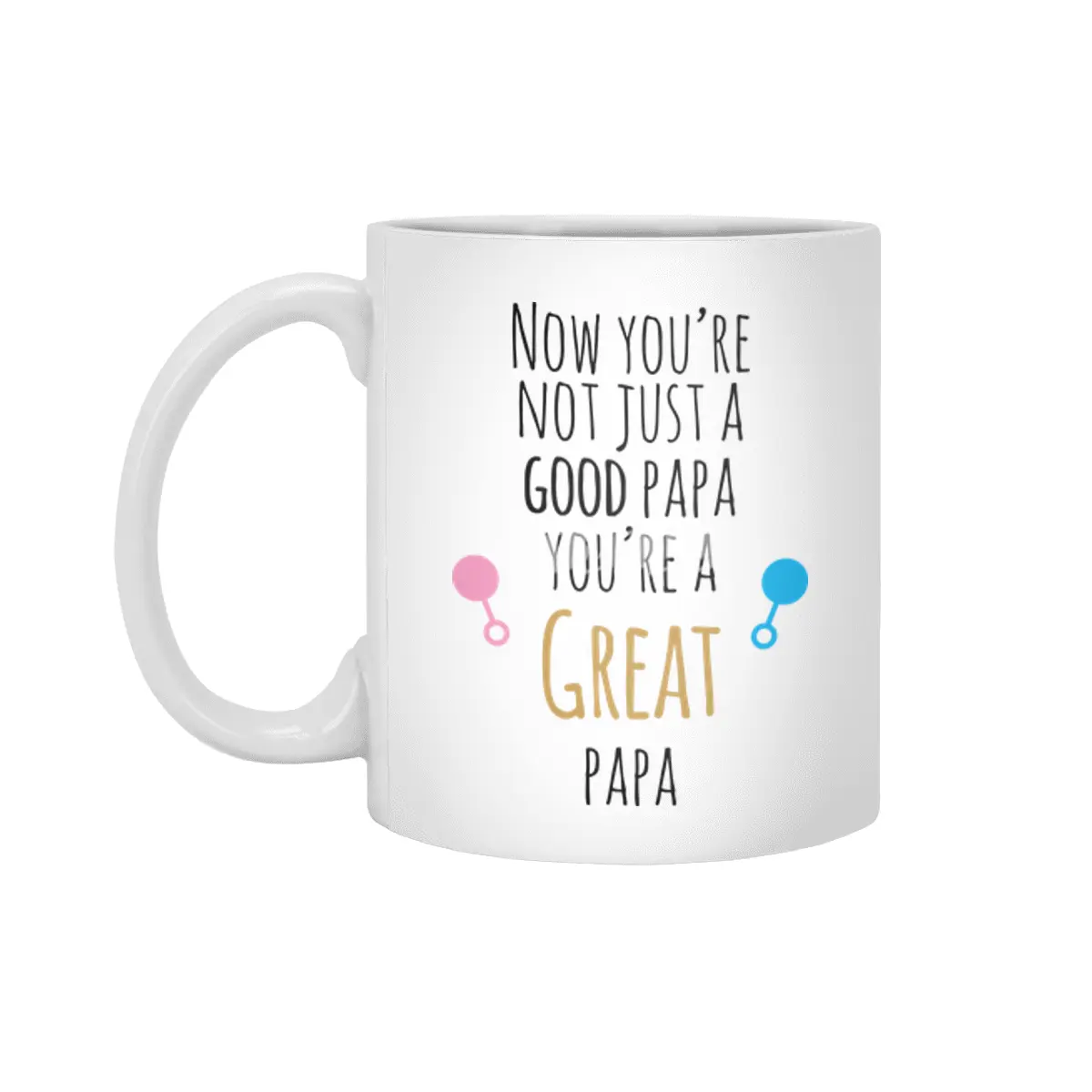 Now You're A Great Papa Beyaz Kupa