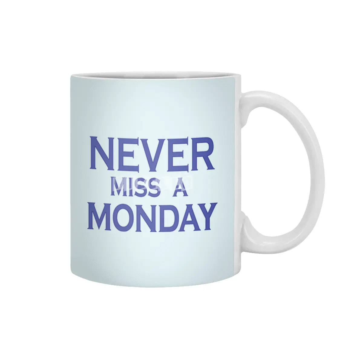 Never miss a Monday Beyaz Kupa