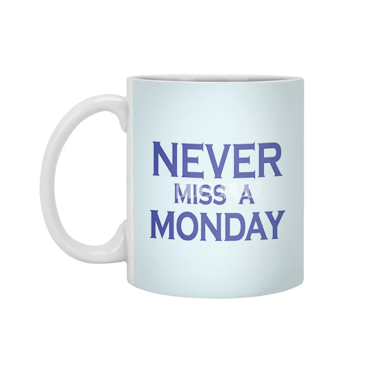 Never miss a Monday Beyaz Kupa