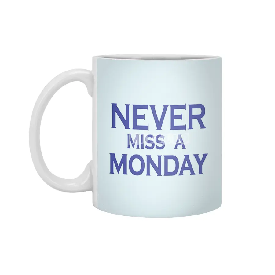 Never miss a Monday Beyaz Kupa